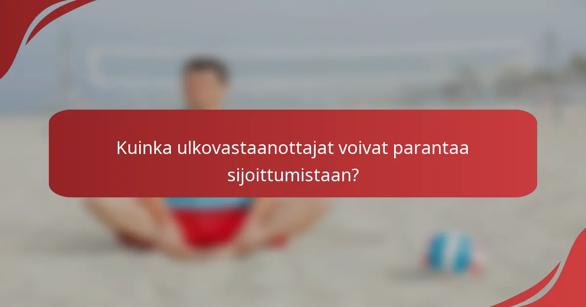 Kuinka ulkovastaanottajat voivat parantaa sijoittumistaan?