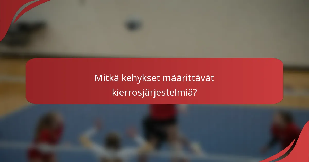 Mitkä kehykset määrittävät kierrosjärjestelmiä?